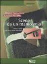 Adriano Pallotta, Bruno Tagliacozzi - Scene da un manicomio. Storia e storie del Santa Maria della Pietà