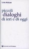 Gitta Mallasz - Piccoli dialoghi di ieri e di oggi