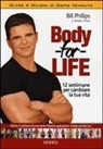 Michael D'Orso, Bill Phillips - Body for life. 12 settimane per cambiare il tuo corpo e la tua vita