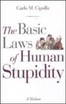 Carlo M. Cipolla - The basic laws of human stupidity