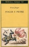 Ernst Jünger - Foglie e pietre