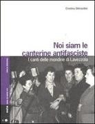 Cristina Ghirardini - Noi siam le canterine antifasciste. I canti delle mondine di Lavezzola