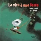 Linard Bardill, John A. Rowe - La vita è una festa