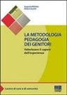 Augusta Moletto, Riziero Zucchi - La metodologia pedagogia dei genitori