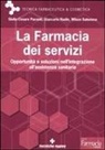 Giancarlo Nadin, Giulio Cesare Pacenti, Wilson Salemme - La farmacia dei servizi. Opportunità e soluzioni nell'integrazione all'assistenza sanitaria