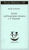 René Guénon - Scritti sull'esoterismo islamico e il taoismo
