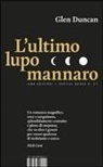 Glen Duncan - L' ultimo lupo mannaro
