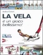 Andrea Cestari, D. Vitali - La vela è un gioco bellissimo!