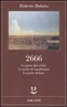 Roberto Bolaño - 2666. La parte dei critici-La parte di Amalfitano-La parte di Fate