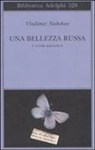 Vladimir Nabokov, Dmitri Nabokov - Una bellezza russa e altri racconti