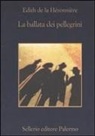 Edith De La Héronnière - La ballata dei pellegrini