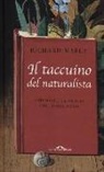 Richard Mabey - Il taccuino del naturalista. Esplorare la natura coi cinque sensi