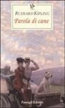 Rudyard Kipling - Parola di cane