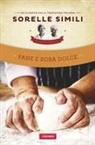 Roberto Roveri, Margherita Simili, Valeria Simili - Pane e roba dolce