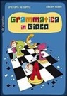 Cristiana De Santis - Grammatica in gioco