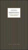 Nereo Pederzolli, Francesco Spagnolli - Trentodoc. Quando la montagna diventa perlage