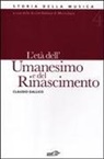 Claudio Gallico - L' età dell'Umanesimo e del Rinascimento