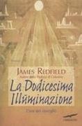 James Redfield - La dodicesima illuminazione. L'ora del risveglio