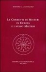 Bernard C. Lievegoed - Le correnti di misteri in Europa e i nuovi misteri