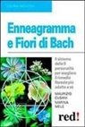 Maurizio Cusani, Marina Mele - Enneagramma e fiori di Bach. Il sistema delle 9 personalità per scegliere il rimedio floreale più adatto a sé
