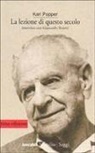 Karl R. Popper - La lezione di questo secolo. Intervista sul '900 con Giancarlo Bosetti