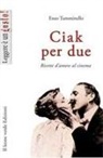 Enzo Tumminello - Ciak per due. Ricette d'amore al cinema