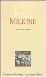 Marco Polo, Alvaro Barbieri - Il milione. Redazione latina del manoscritto Z. Versione italiana a fronte