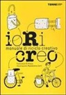 Francesco Di Biaso, M. Gerli - Io ricreo. Manuale di riciclo creativo