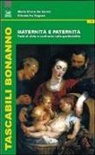 Maria Elvira de Caroli, Elisabetta Sagone - Maternità e paternità. Punti di vista a confronto sulla genitorialità