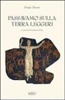 Sergio Atzeni, G. Cerina - Passavamo sulla terra leggeri