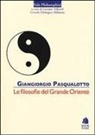 Giangiorgio Pasqualotto - Le filosofie del grande Oriente