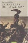 Jonathan Miles - La zattera della medusa