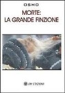 Osho - Morte. La grande finzione