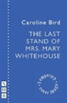 Bird Caroline - The Last Stand of Mrs. Mary Whitehouse