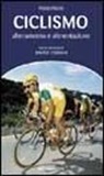 Piero Fischi - Ciclismo. Allenamento e alimentazione