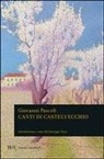 Giovanni Pascoli - Canti di Castelvecchio