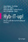 Ana Balula, Paulo J M Santos et al, Hanna Järvenoja, Paulo José Santos et al, Antonio Moreira, António Moreira... - Hyb-IT-up!