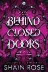 Shain Rose - Behind Closed Doors