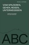 Walter K.H. Hoffmann - Vom Spazieren, Gehen, Reisen, Unterwegssein