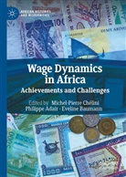 Philippe Adair, Eveline Baumann, Michel-Pierre Chelini - Wage Dynamics in Africa