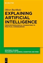 Oliver Buchholz - Explaining Artificial Intelligence