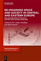 Anders Rudling, Mark Bassin, Per Anders Rudling - Re-Imagining Space and Society in Central and Eastern Europe