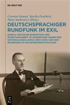 Sascha Feuchert, Carsten Gansel, Hans Sarkowicz - Deutschsprachiger Rundfunk im Exil - 2: Deutschsprachiger Rundfunk im Exil
