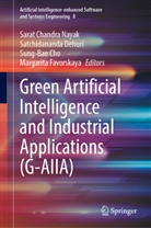 Sung-Bae Cho, Sung-Bae Cho et al, Satchidananda Dehuri, Margarita Favorskaya, Sarat Chandra Nayak - Green Artificial Intelligence and Industrial Applications (G-AIIA)