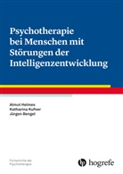 Jürgen Bengel, Almut Helmes, Katharina Kufner - Psychotherapie bei Menschen mit Störungen der Intelligenzentwicklung