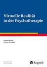 Andreas Mühlberger, Theresa Wechsler - Virtuelle Realität in der Psychotherapie