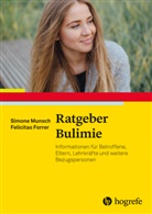 Felicitas Forrer, Simone Munsch - Ratgeber Bulimie