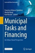 Martin Burgi, Karl Kössler, Francisco Velasco Caballero - Municipal Tasks and Financing