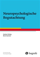 Herbert König, Boris Suchan - Neuropsychologische Begutachtung