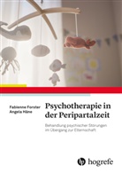 Fabienne Forster, Angela Häne - Psychotherapie in der Peripartalzeit